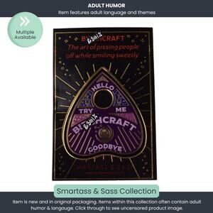 B*tchcraft Ouija-Style Enamel Pin by Smartass & Sass